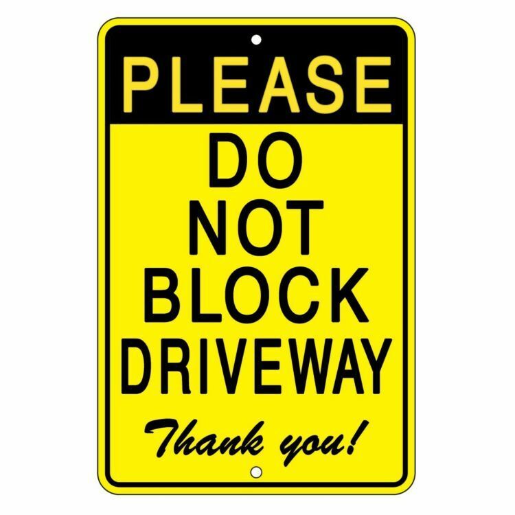 "PLEASE DO NOT BLOCK DRIVEWAY" metal sign 9"x12" choice of colors