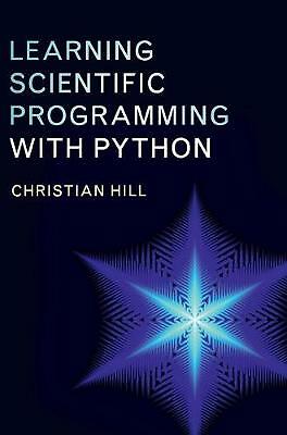 Wissenschaftliches Programmieren lernen mit Python Hill Hardcover 9781107075412