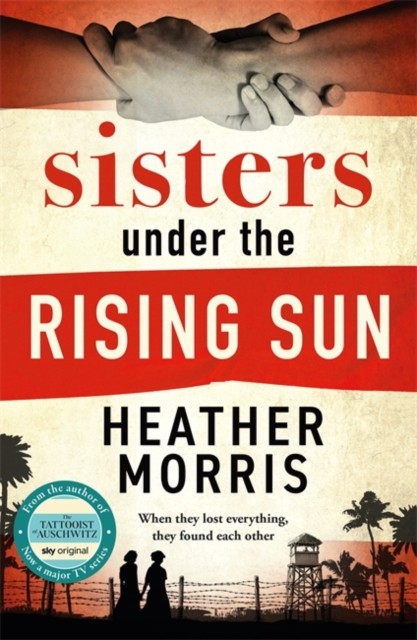 Sisters under the Rising Sun by Heather Morris (Paperback Book)