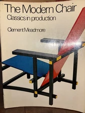 MODERN CHAIR: CLASSICS IN PRODUCTION-SIGNED By Clement Meadmore SC-1979