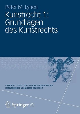Kunstrecht 1: Grundlagen des Kunstrechts | Peter M. Lynen | Taschenbuch | 247 S.