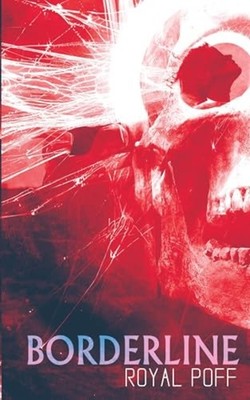 Borderline - Paperback NEW Royal Poff 2024-08-17