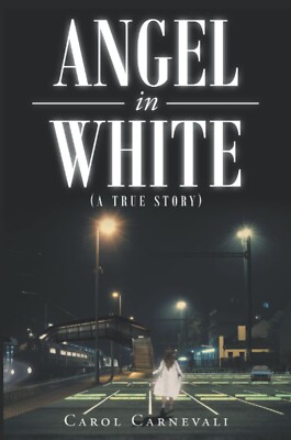 Angel in White:(A True Story)- Signed by Author-Christian Paperback Book