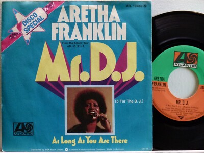 Aretha Franklin -Mr. D.J. / As Long As You Are There  D-1975  Atlantic ATL 10669