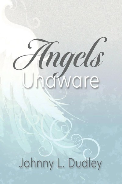Johnny L Dudley | Angels Unaware | Taschenbuch | Englisch (2022)-image
