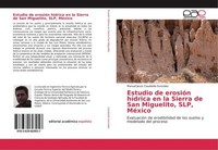 Estudio De ErosióN HíDrica En La Sierra De San Miguelito, Slp, MéXico Manuel Jes