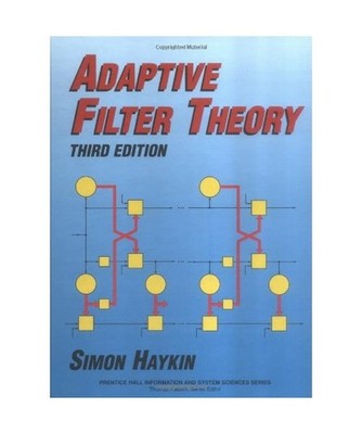 Adaptive Filter Theory [Prentice Hall Information and System Sciences Series]