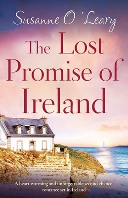 The Lost Promise of Ireland: A heart-warming and unforgettable second chance...