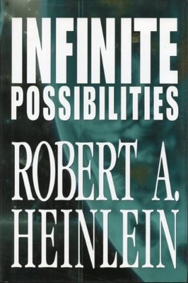 Infinite Possibilities (Tunnel In t..., robert-a-heinle