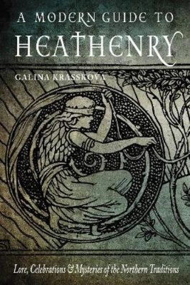 Galina Krasskova A Modern Guide to Heathenry (Taschenbuch)