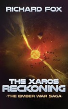 The Xaros Reckoning (The Ember War Saga)