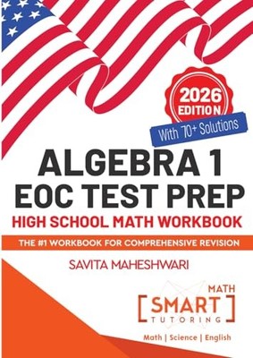 Algebra 1 EOC Test Prep High School Math Workbook: More than 5...