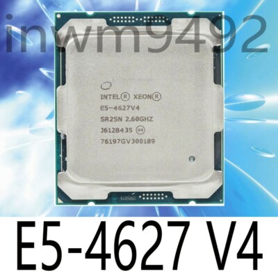 Intel Xeon E5-4627 V4 2.6GHz 25MB SR2SN 10 Core 2011-v3 CPU Processor
