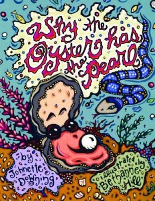 Why the Oyster Has the Pearl - Hardcover By Downing, Johnette - VERY GOOD