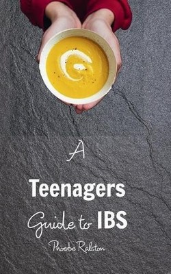 Phoebe Ralston A Teenagers Guide to IBS (Paperback) (UK IMPORT)