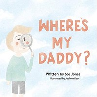 Zoe Jones - Where's My Daddy - Paperback - G245Z
