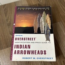 Official Overstreet Identification and Price Guide to Indian Arrowheads 10th Ed