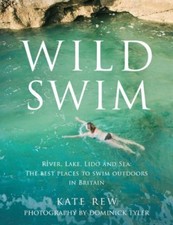 Wild Swim By Kate Rew, Dominick Tyler
