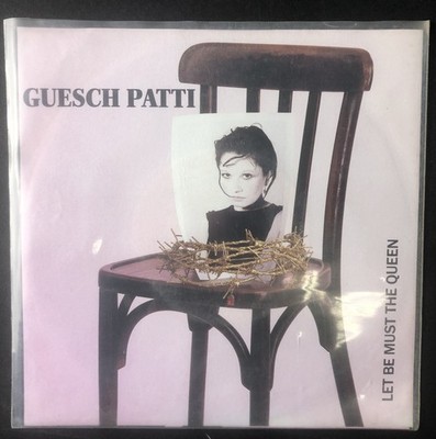 7'' Guesch Patti    Let Be Must The Queen - 1988 EMI  006-17 3538 7