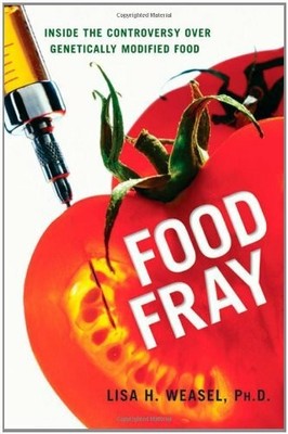 Food Fray: Inside the Controversy Over Genetically Modified Food Buch Amacom