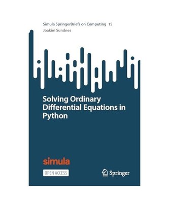 Solving Ordinary Differential Equations in Python, Joakim Sundnes