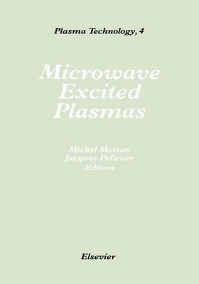 M. Moisan Microwave Excited Plasmas (Gebundene Ausgabe) Plasma Technology