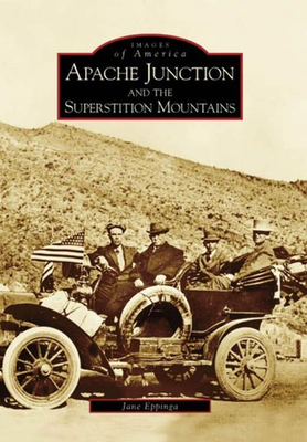 #ad #ad NEW Arcadia Publishing Apache Junction and the Superstition Mountains AZ 978073 $16.24