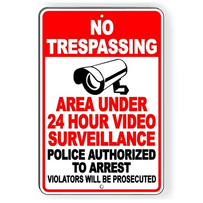 No Trespassing Security 24 Hour Video Surveillance System Heavy Duty Metal Sign