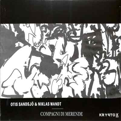 Otis Sandsjö & Niklas Wandt / COMPAGNI DI MERENDE EP / Kryptox / KRY021EP / 052