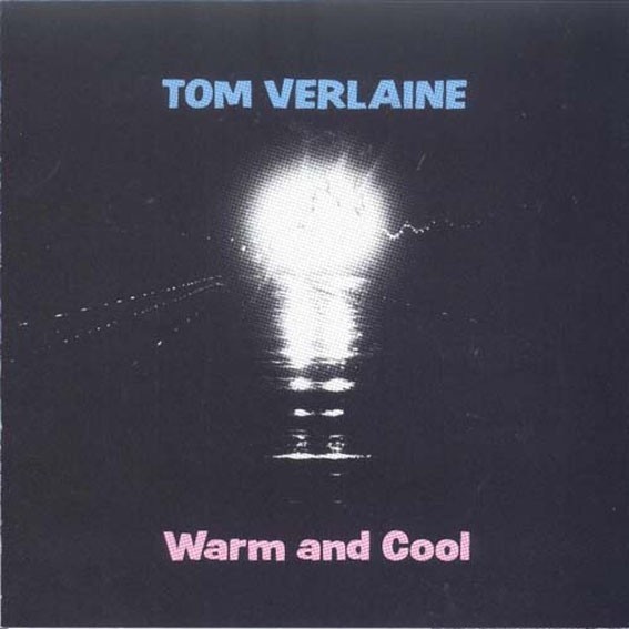 TOM VERLAINE - Warm & Cool - CD
