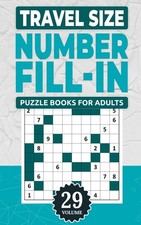 Travel Size Number Fill In Puzzle Books For Adults: Challenge Your Brain With A