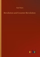 Revolution And Counter-Revolution Karl Marx