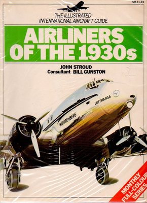 The Illustrated International Aircraft Guide Airliners of the 1930s Collectable