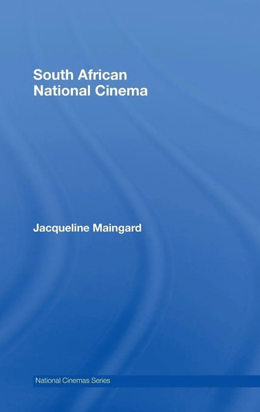South African National Cinema | Jacqueline Maingard | Buch | Englisch | 2007-image