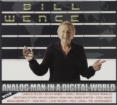 Analog Man in a Digital World by Bill Wence (CD, 2012, 615 Records)
