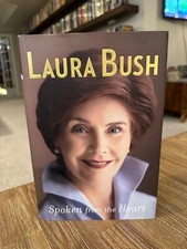Spoken from the Heart by Laura Bush - 1st Printing (2010, Hardcover DJ)