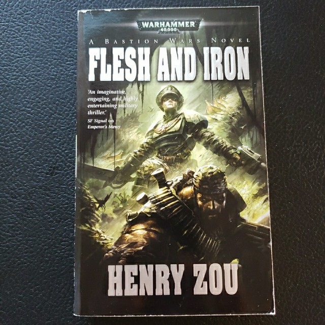 Zou, Henry- Flesh and Iron [Warhammer 40k: Bastion Wars #2] PB 1st Ed. 2010