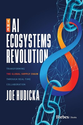 The AI Ecosystems Revolution: Transforming the Global Supply Chain through Real-