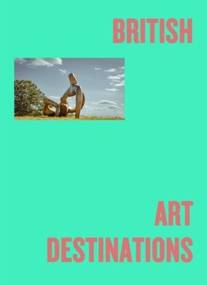 British Art Destinations by Emmy Watts HARDBACK 9781914314926