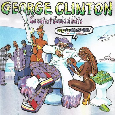 Greatest Funkin' Hits, George Clinton