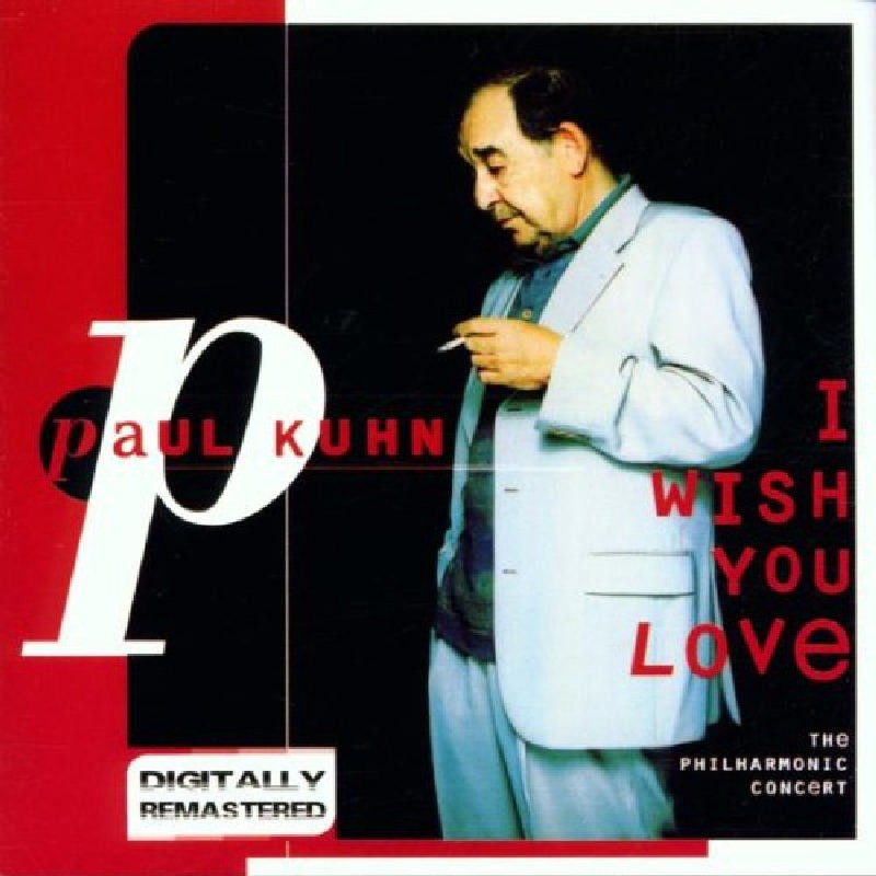 Paul Kuhn I Wish You Love - the Philharmonic Concert CD NEW