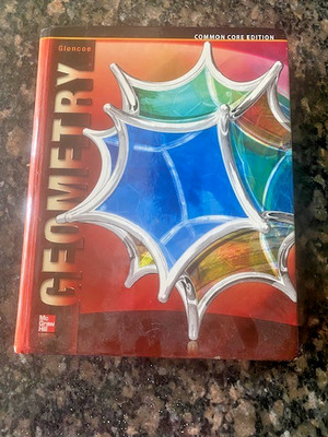 Glencoe Geometry Common Core Edition Hardcover McGraw Hill Textbook