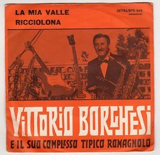 disco 45 GIRI Vittorio BORGHESI LA MIA VALLE -  RICCIOLONA