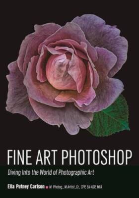 Fine Art Photoshop: Diving Into the World of Photographic Art - Paperback - GOOD