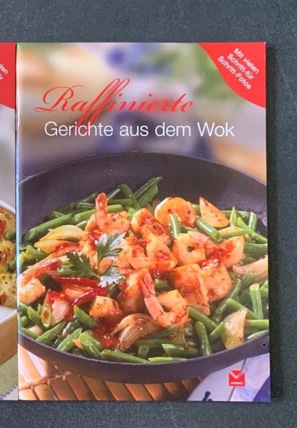 Kochbuch -Raffinierte Gerichte aus d WOK braten dünsten frittieren schmoren Asia