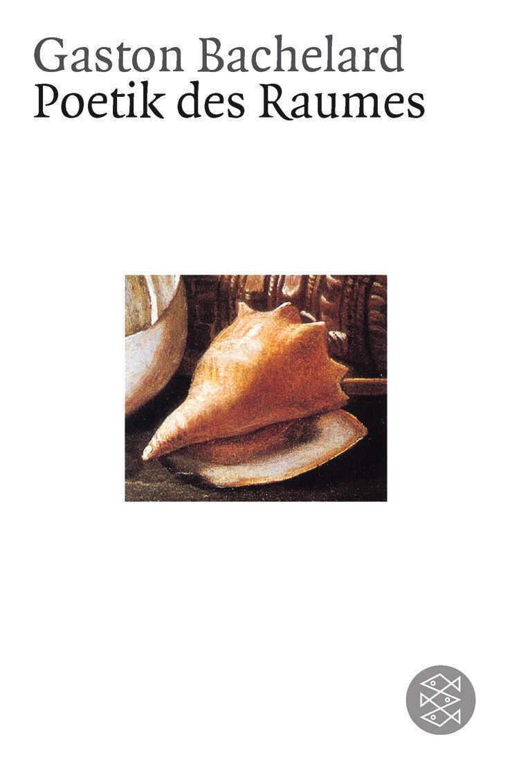 Thumbnail - Gaston Bachelard / Poetik Des Raumes / 9783596273966