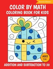 Color by Math Coloring Book for Kids Ages 5 : Fun Math Ac... by Tabacaru, Ramona