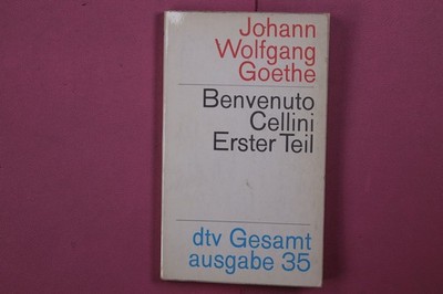 267132 Johann Wolfgang von Goethe BENVENUTO CELLINI ERSTER TEIL Deutscher