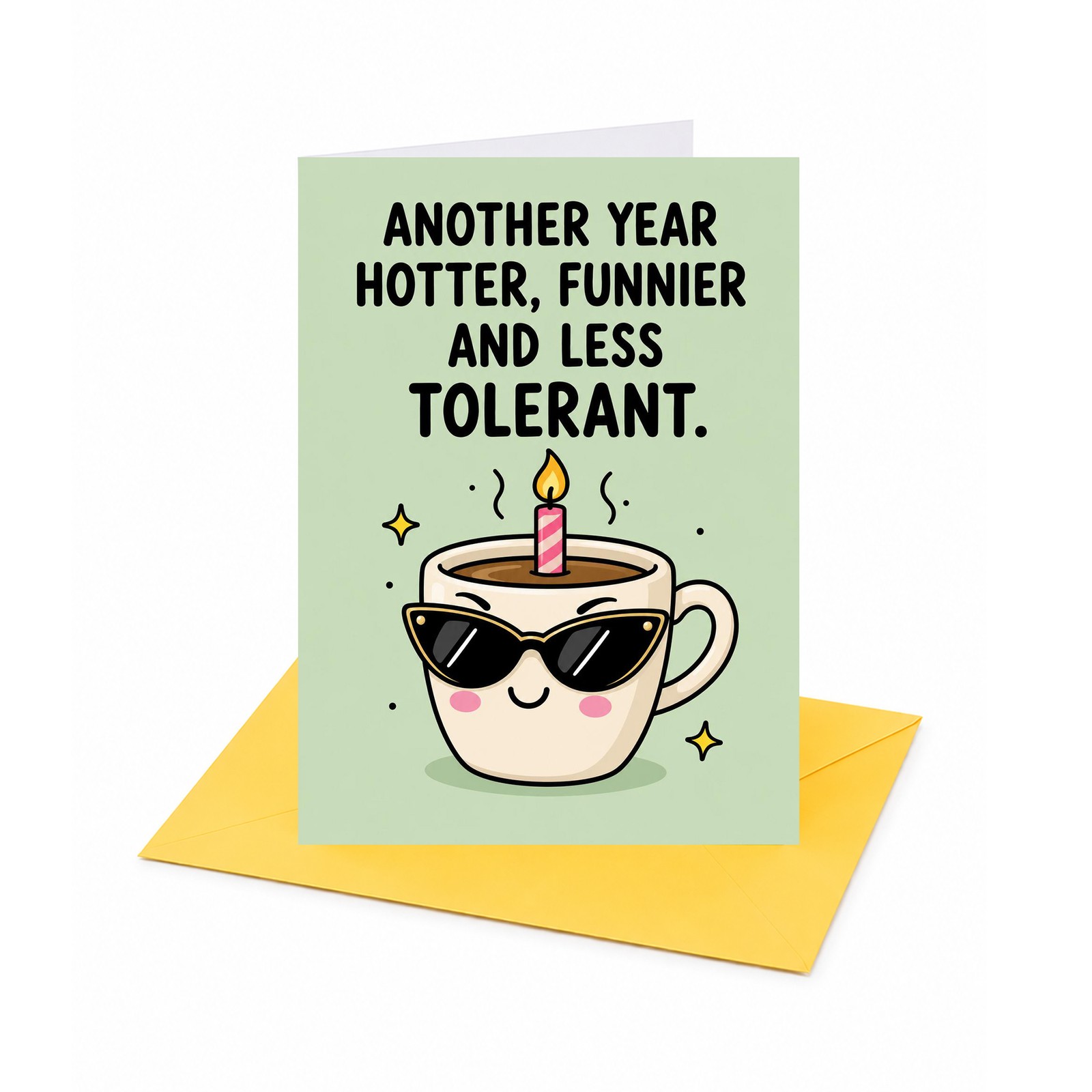  - Another Year Hotter Funnier And Less Tolerant Birthday Card - Image 2