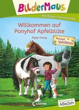 Willkommen auf Ponyhof Apfelblüte. Ponyhof Apfelblüte. Bildermaus. Mit Bildern l